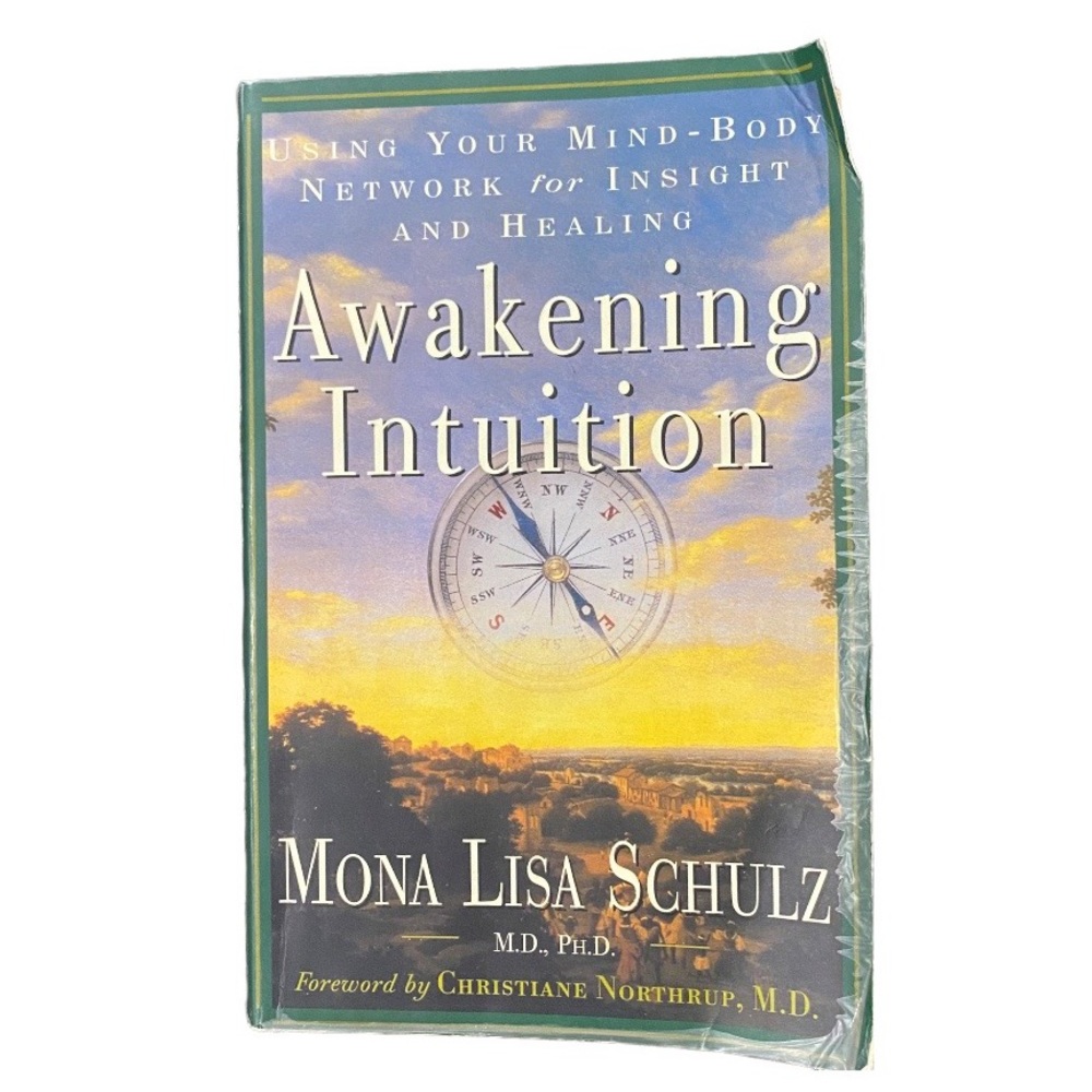 Awakening Intuition: Using Your Mind-Body Network for Insight and Healing